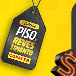 Feirão de Pisos e Revestimentos Copafer a partir de R,99 m2